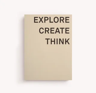 Explore Create Think