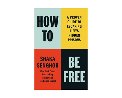 How to Be Free: A Proven Guide to Escaping Life's Hidden Prisons