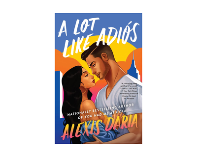 A Lot Like Adiós