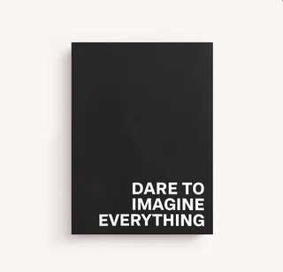  Dare to Imagine Everything