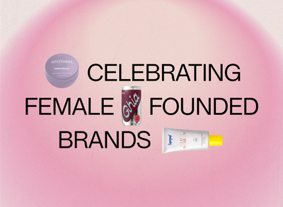 Celebrating Female-founded Brands