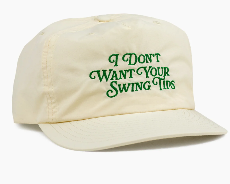 I Don't Want Your Swing Tips Recycled Nylon Hat