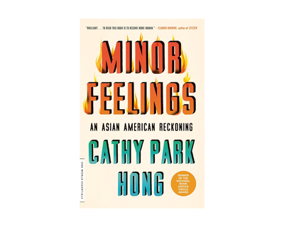 Minor Feelings: An Asian American Reckoning