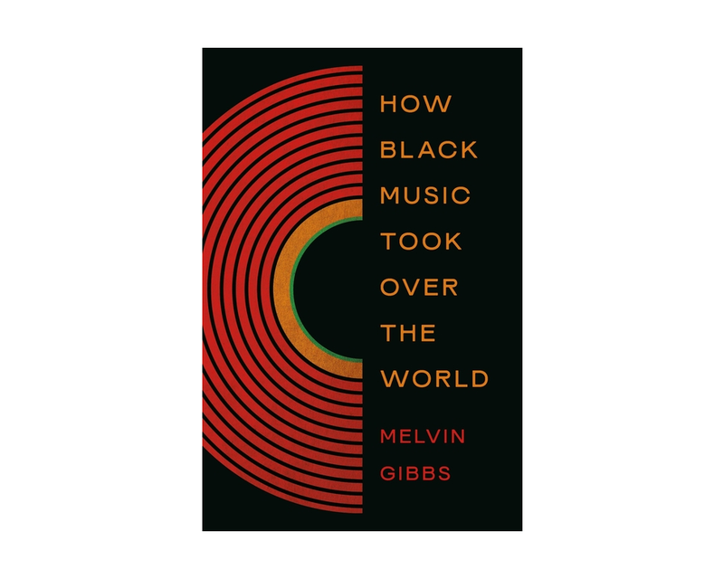 How Black Music Took Over the World