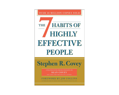 The 7 Habits of Highly Effective People