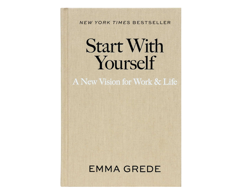 Start with Yourself: A New Vision for Work & Life