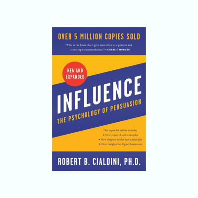 Influence: The Psychology of Persuasion