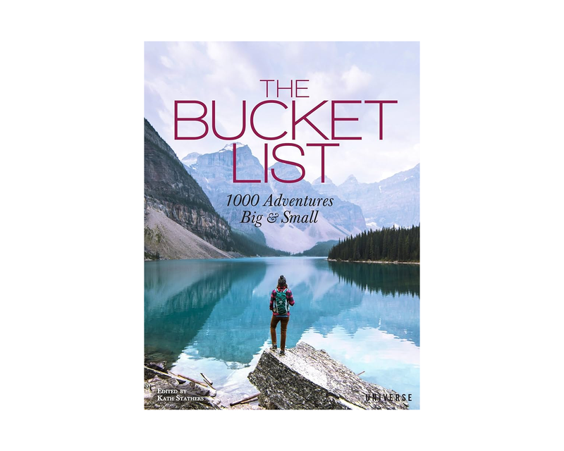 The Bucket List: 1000 Adventures Big & Small