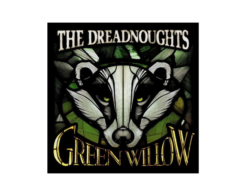 Green Willow by The Dreadnoughts