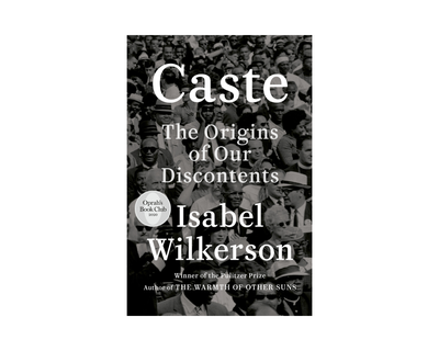 Caste: The Origins of Our Discontents